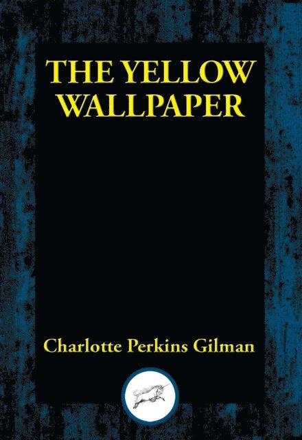 Charlotte Perkins Gilman - Yellow Wallpaper, E-bok