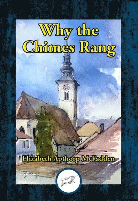 Elizabeth Apthorp McFadden - Why the Chimes Rang, E-bok. Tillgänglighet: Lägg i varukorg