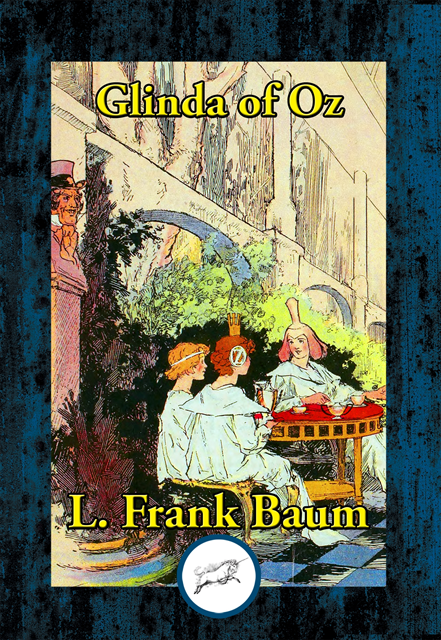 L. Frank Baum - Glinda of Oz, E-bok