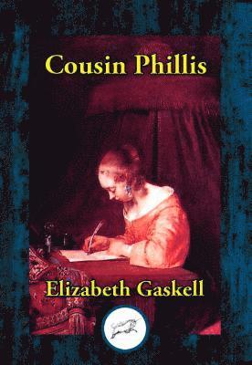 Elizabeth Gaskell - Cousin Phillis, E-bok