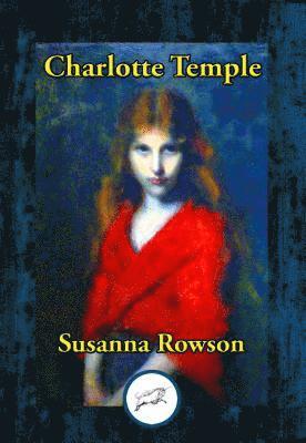 Susanna Rowson - Charlotte Temple, E-bok