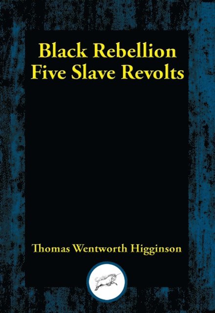 Thomas Wentworth Higginson - Black Rebellion, E-bok