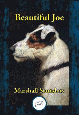 Marshall Saunders - Beautiful Joe, E-bok