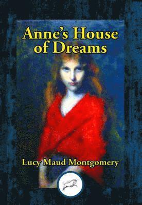 Lucy Maud Montgomery - Anne's House of Dreams, E-bok