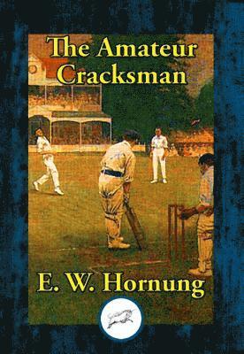 E. W. Hornung - Amateur Cracksman, E-bok