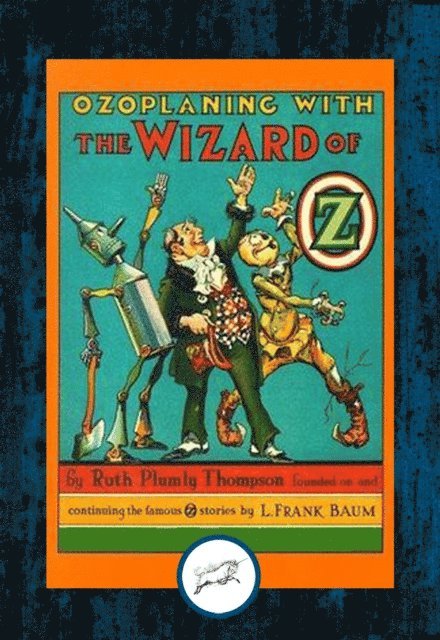 Ruth Plumly Thompson - Ozoplaning with the Wizard of Oz, E-bok