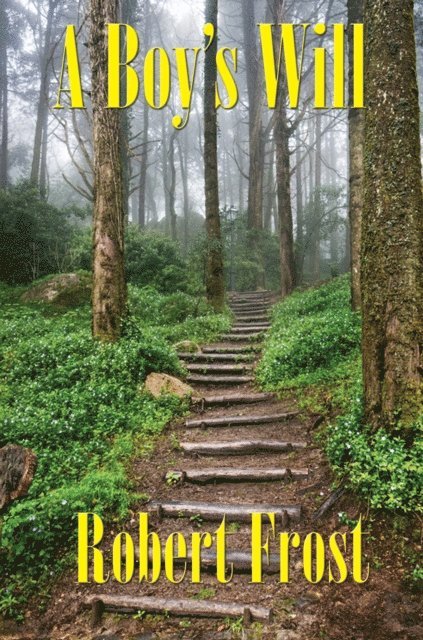 Robert Frost - Boy's Will, E-bok