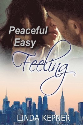 Linda Tiernan Kepner - Peaceful Easy Feeling, Häftad. Tillgänglighet: Lägg i varukorg