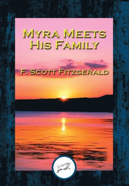 F. Scott Fitzgerald - Myra Meets His Family, E-bok