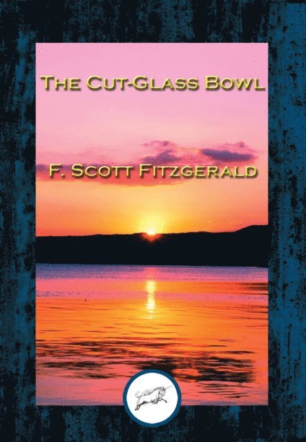 F. Scott Fitzgerald - Cut-Glass Bowl, E-bok