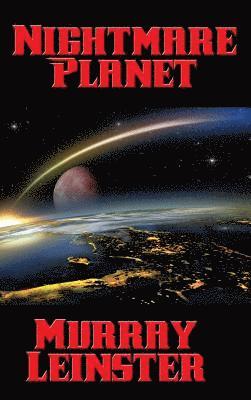 Murray Leinster - Nightmare Planet, Inbunden