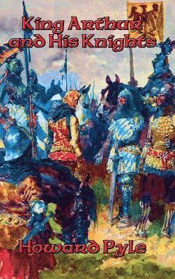 Howard Pyle - King Arthur and His Knights, Inbunden