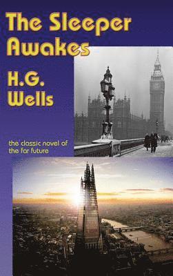 H G Wells - Sleeper Awakes, Inbunden