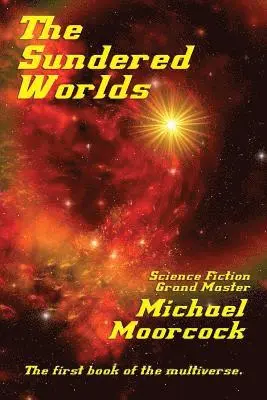 Michael Moorcock - Sundered Worlds, Häftad. Tillgänglighet: Lägg i varukorg
