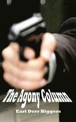 Earl Derr Biggers - Agony Column, Inbunden
