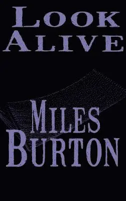 Miles Burton - Look Alive, Inbunden. Tillgänglighet: Tillfälligt slut