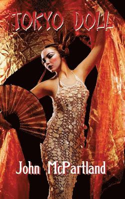 John McPartland - Tokyo Doll, Inbunden