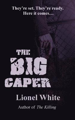 Lionel White - Big Caper, Inbunden