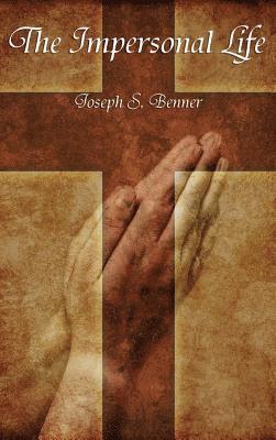 Joseph S Benner - Impersonal Life, Inbunden. Tillgänglighet: Lägg i varukorg