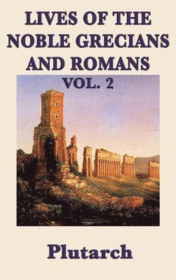 Plutarch - Lives of the Noble Grecians and Romans Vol. 2, Inbunden