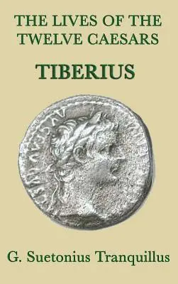 Lives of the Twelve Caesars -Tiberius-