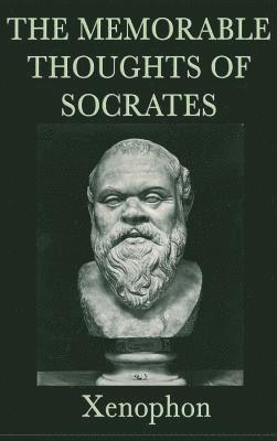 Xenophon - Memorable Thoughts of Socrates, Inbunden