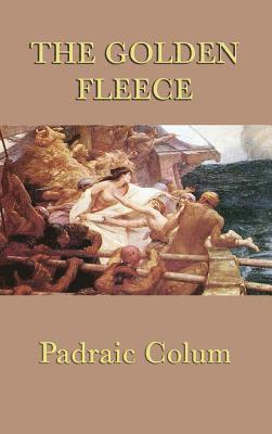 Padraic Colum - Golden Fleece, Inbunden