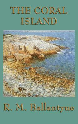 Robert Michael Ballantyne - Coral Island, Inbunden