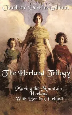 Charlotte Perkins Gilman - Herland Trilogy, Inbunden. Tillgänglighet: Lägg i varukorg