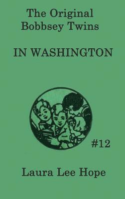 Laura Lee Hope - Bobbsey Twins In Washington, Inbunden