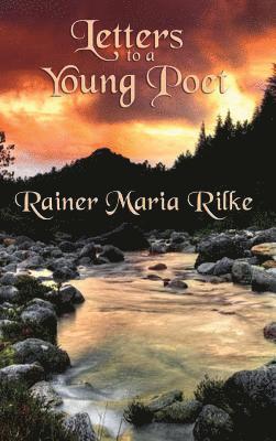 Rainer Maria Rilke - Letters to a Young Poet, Inbunden