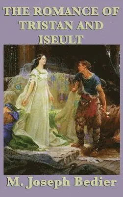 M Joseph Bedier - Romance of Tristan and Iseult, Inbunden. Tillgänglighet: Lägg i varukorg