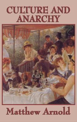 Matthew Arnold - Culture and Anarchy, Inbunden