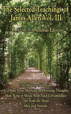 James Allen - Wisdom of James Allen, Volume 3, Inbunden