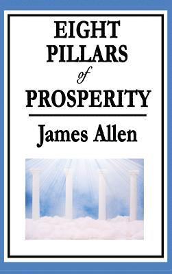 James Allen - Eight Pillars of Prosperity, Inbunden