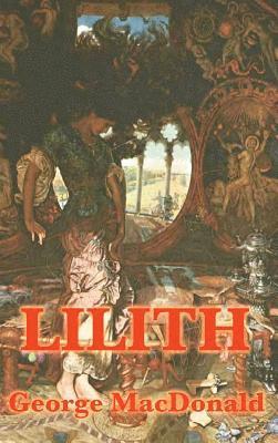 George MacDonald - Lilith, Inbunden