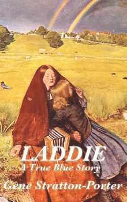 Gene Stratton-Porter - Laddie, Inbunden