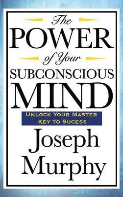 Joseph Murphy - Power of Your Subconscious Mind, Inbunden