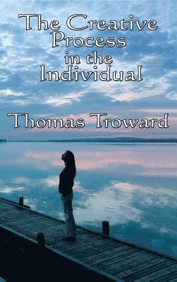 Thomas Troward - Creative Process in the Individual, Inbunden