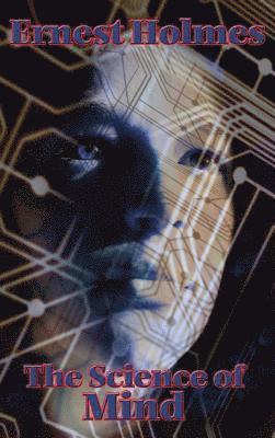 Ernest Holmes - Science of Mind, Inbunden