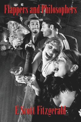 F. Scott Fitzgerald - Flappers and Philosophers, Häftad