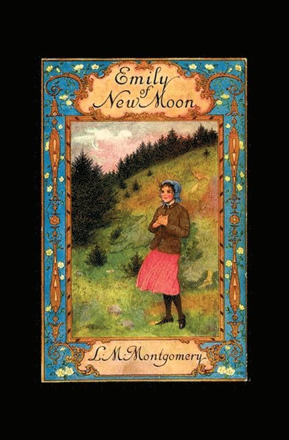 Lucy Maud Montgomery - Emily of New Moon, E-bok