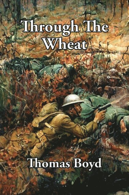 Thomas Boyd - Through the Wheat, E-bok