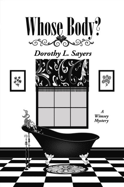 Dorothy L. Sayers - Whose Body?, E-bok