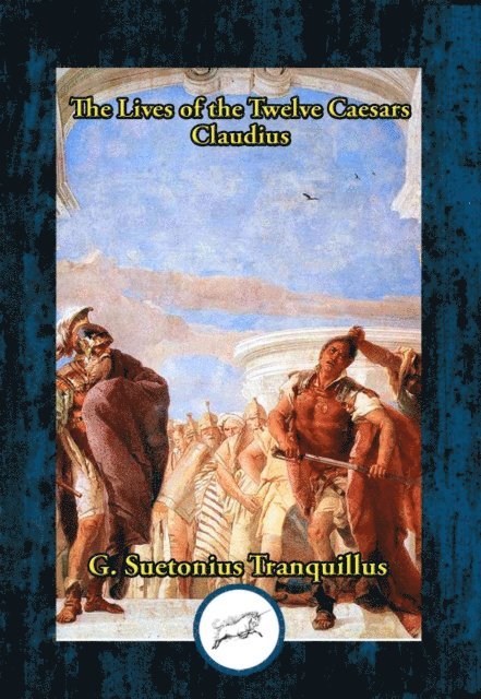 G. Suetonius Tranquillus, T. Forester - Tiberius Claudius Drusus Caesar, E-bok