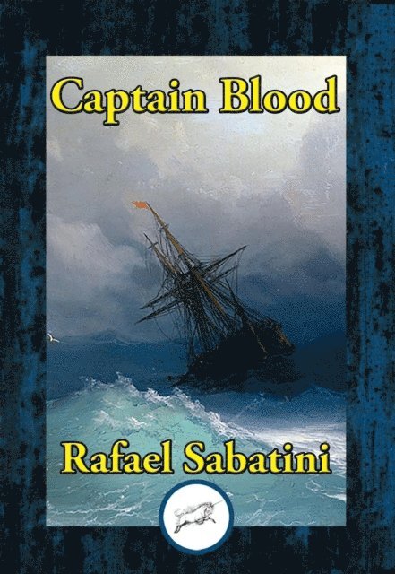 Rafael Sabatini - Captain Blood, E-bok