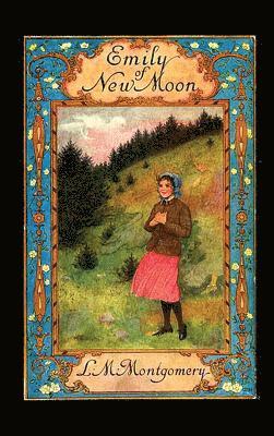 Lucy Maud Montgomery, L M Montgomery - Emily of New Moon, Inbunden