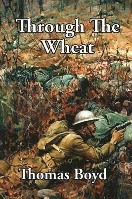 Thomas Boyd - Through The Wheat, Häftad