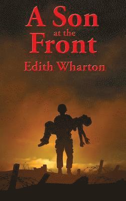 Edith Wharton - Son at the Front, Inbunden