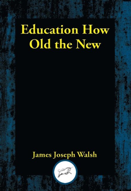 James J. Walsh - Education, E-bok